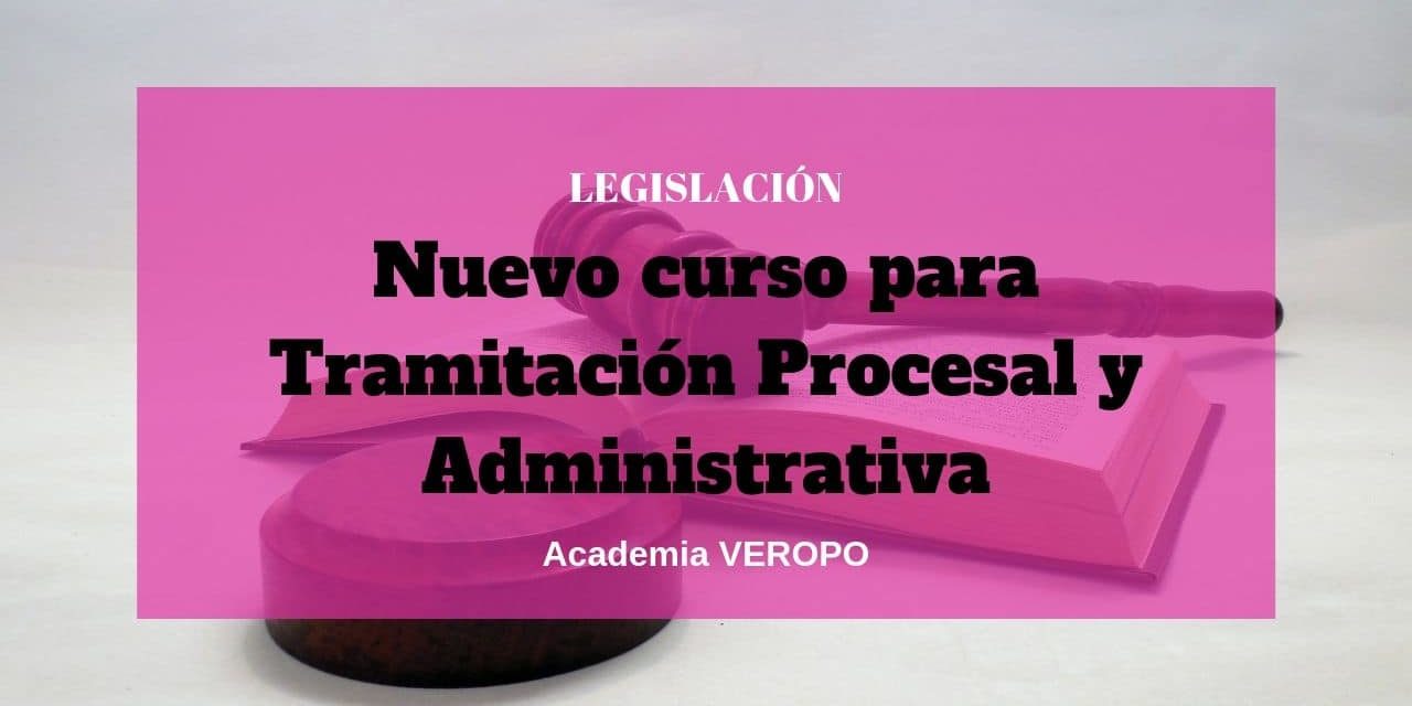 Nuevo curso para Tramitación Procesal y Administrativa (2)