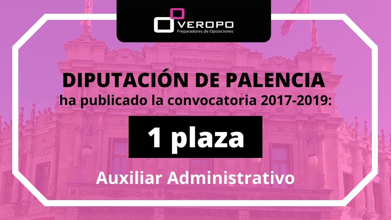 Convocatoria Auxiliar Administrativo Diputación de Palencia