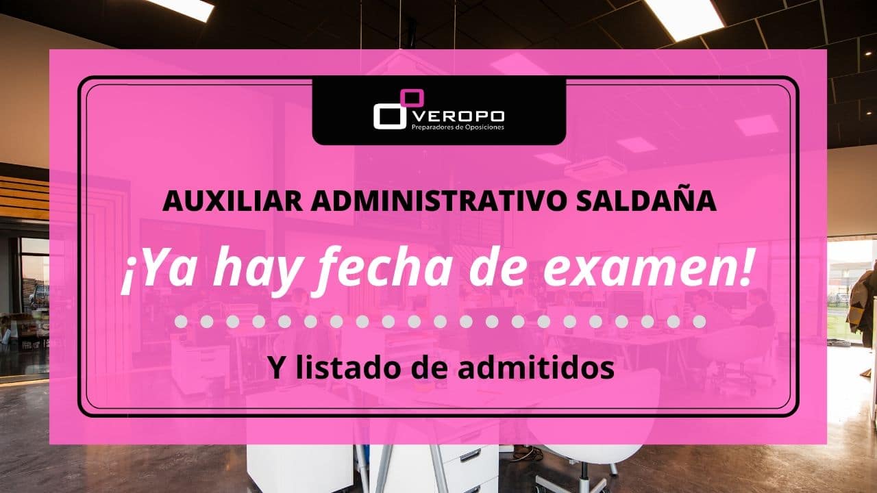 Fecha examen Auxiliar Administrativo Saldaña