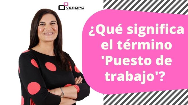 ¿Qué significa el término 'Puesto de trabajo'?