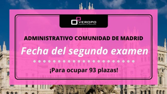 Fecha del segundo examen de Administrativo en la Comunidad de Madrid