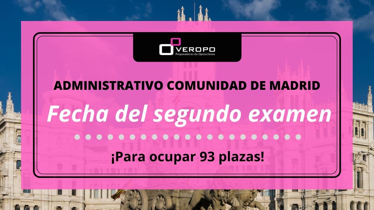 Fecha del segundo examen de Administrativo en la Comunidad de Madrid