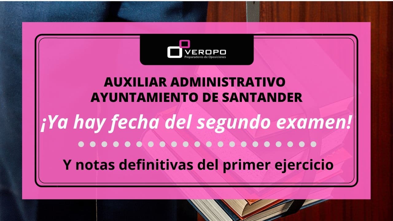 Fecha examen Auxiliar Administrativo Ayuntamiento Santander