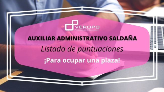 Puntuaciones Auxiliar Administrativo Saldaña