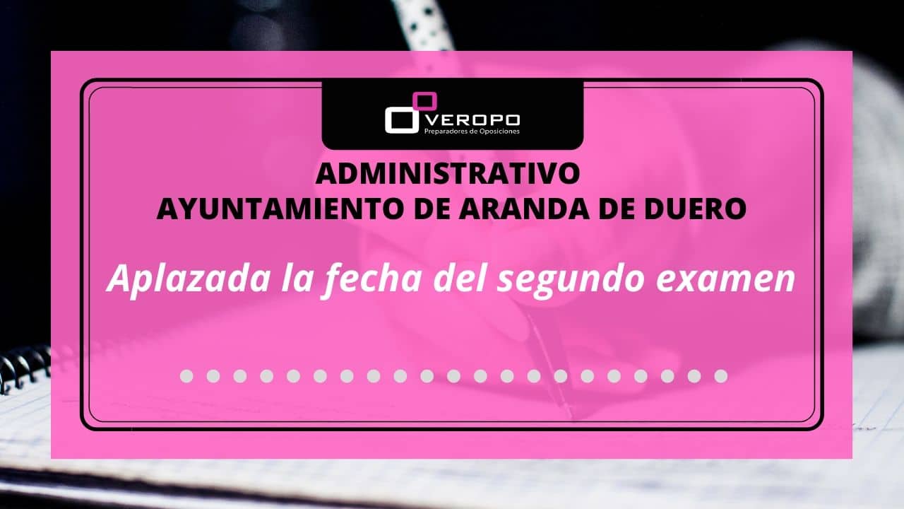 Aplazada fecha examen Administrativo Ayuntamiento Aranda