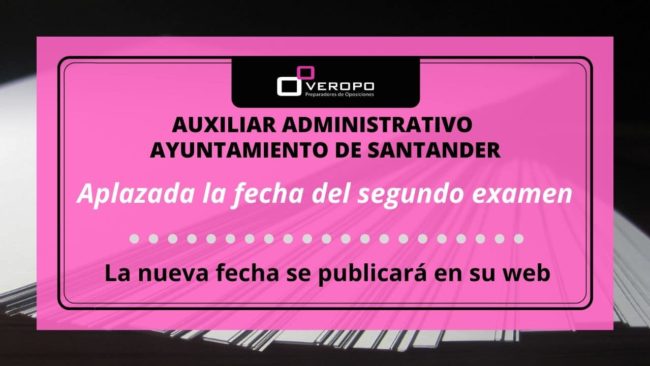 Aplazada fecha examen Auxiliar Administrativo Ayuntamiento Santander