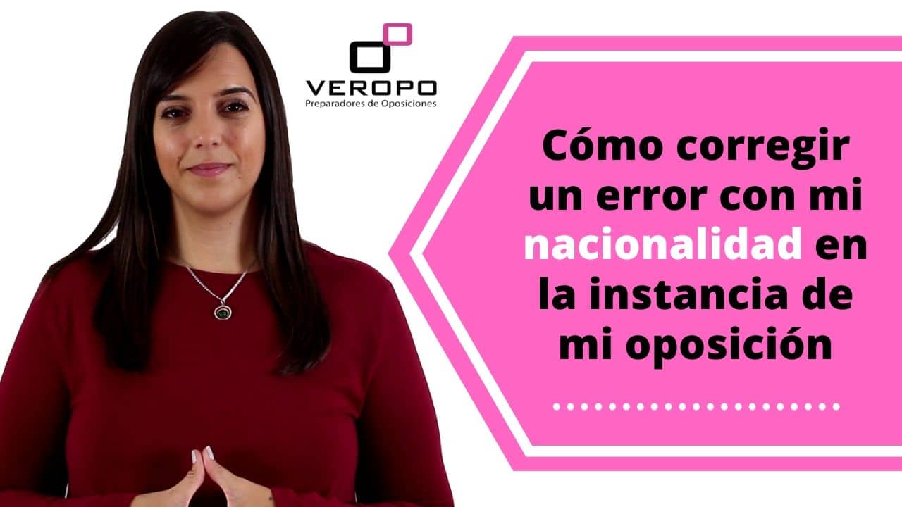 Cómo corregir un error con mi nacionalidad en la instancia de mi oposición