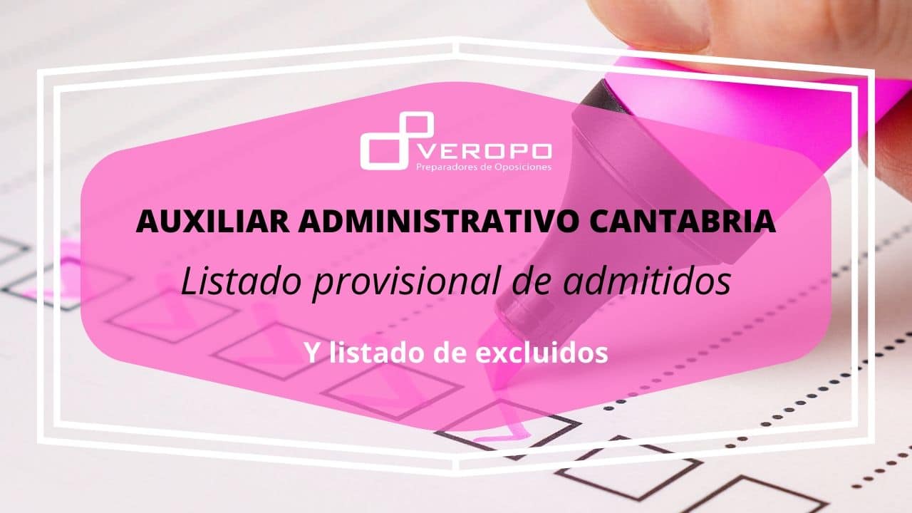 Listado provisional admitidos Auxiliar Administrativo Comunidad de Cantabria
