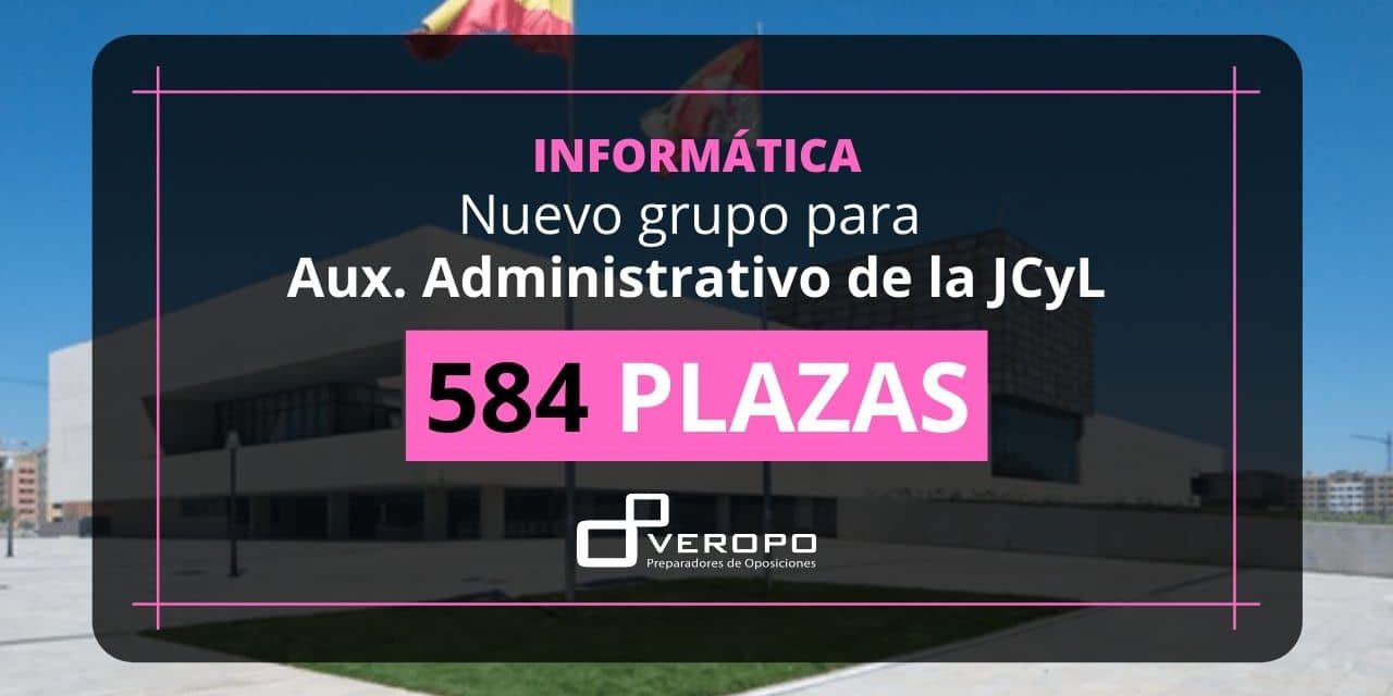 Nuevo grupo de Informática Aux. Admin JCYL Nuevo grupo de Informática Aux. Admin JCYL