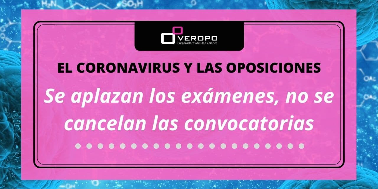 Suspensión de exámenes de oposiciones por el coronavirus Suspensión de exámenes de oposiciones por el coronavirus