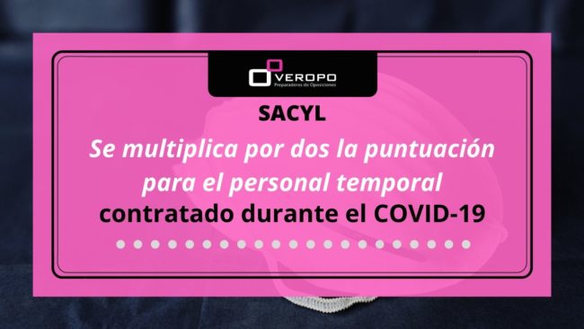 Se multiplica por dos la puntuación para el personal temporal contratado durante el COVID-19