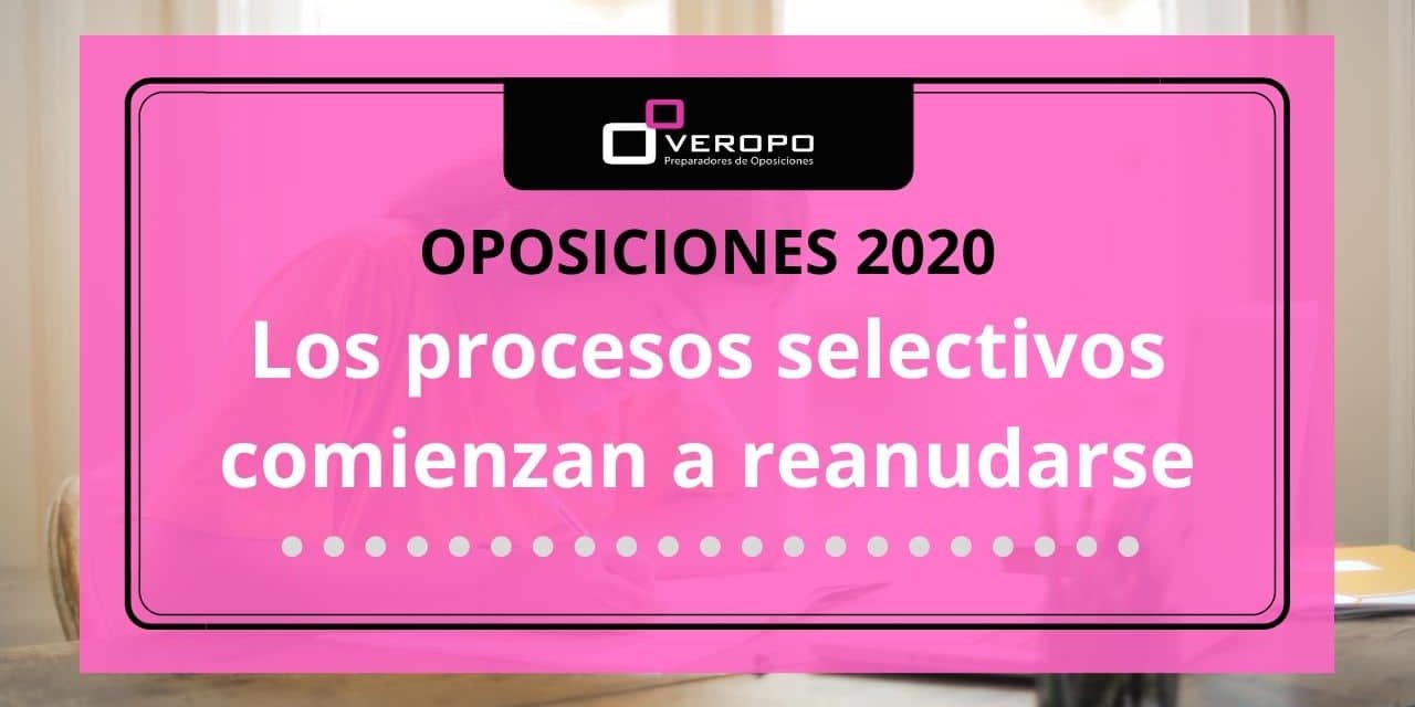 Los procesos selectivos comienzan a reanudarse