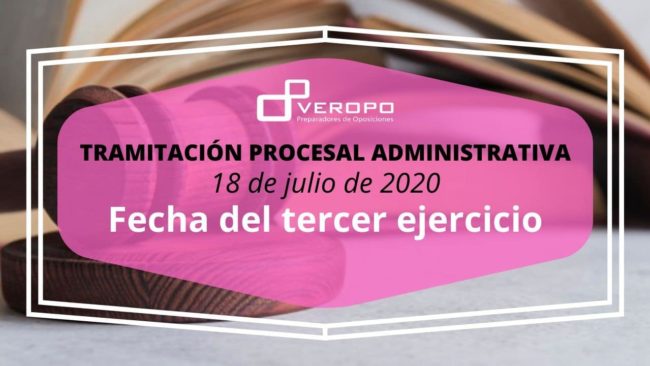 Tramitación Procesal y Administrativa - Fecha tercer examen