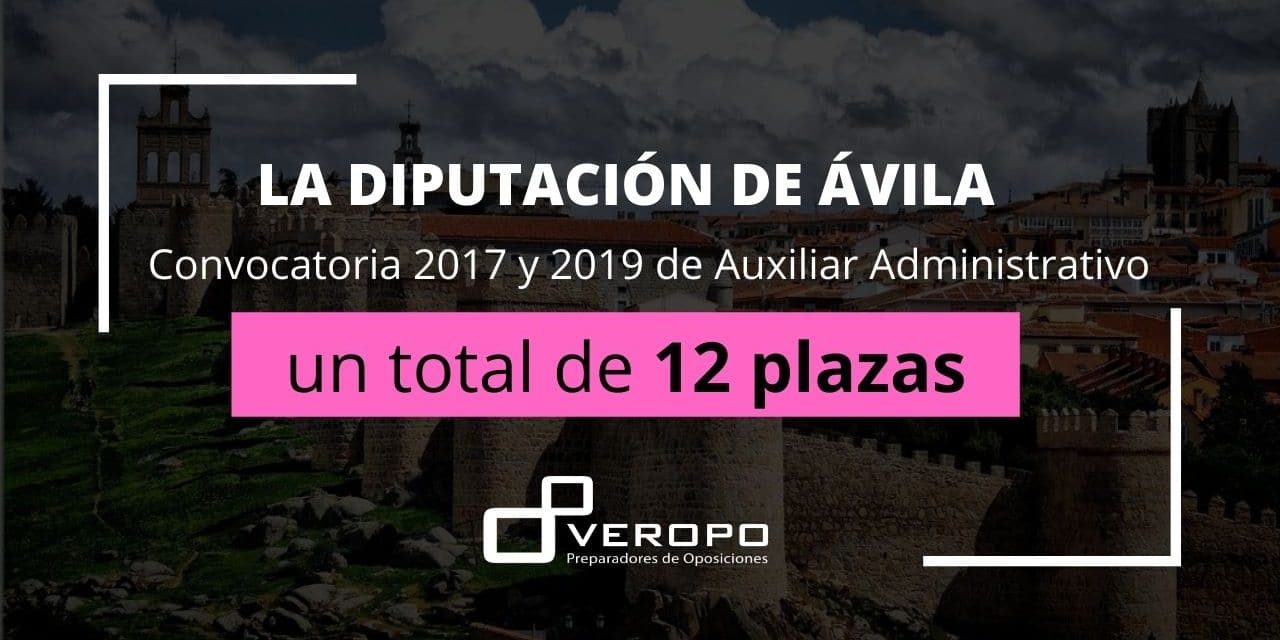 Convocatoria Diputación de Ávila Auxiliar Administrativo Convocatoria Diputación de Ávila Auxiliar Administrativo