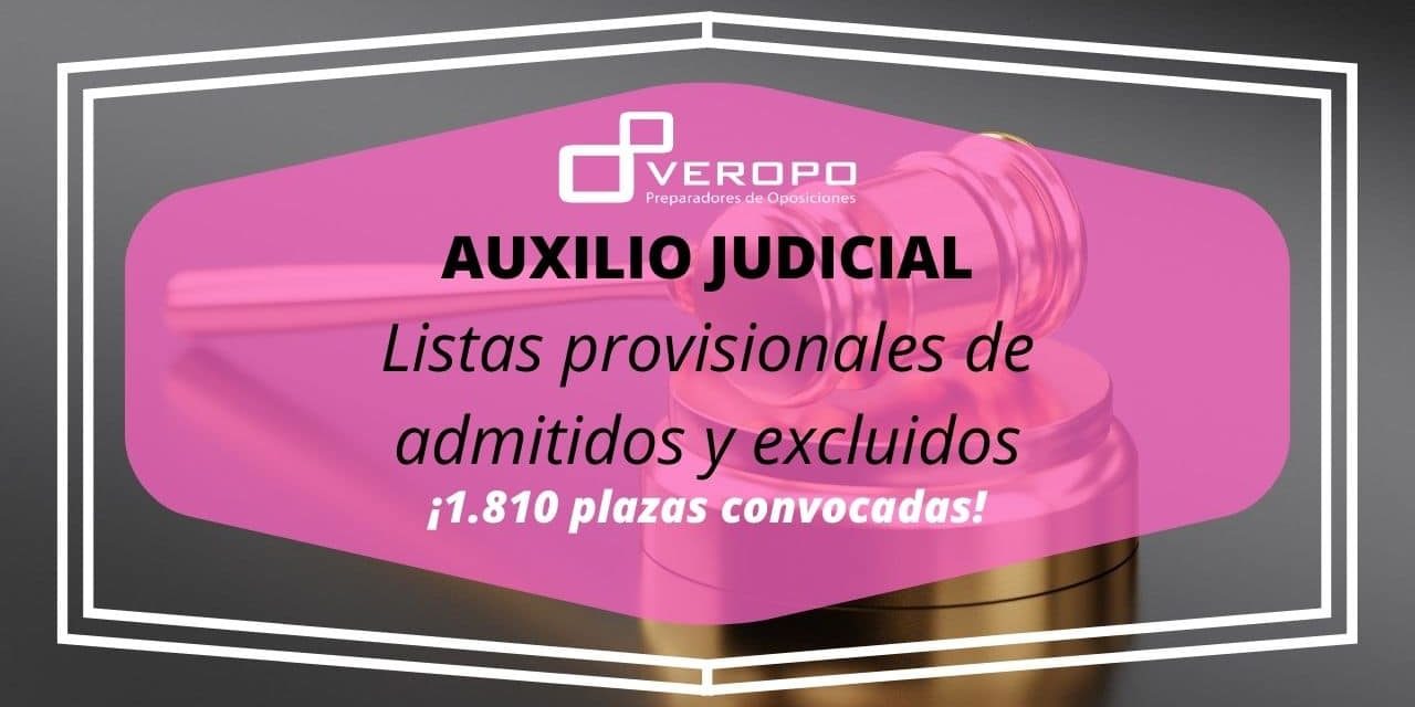 Lista provisional admitidos y excluidos Auxilio Judicial Lista provisional admitidos y excluidos Auxilio Judicial