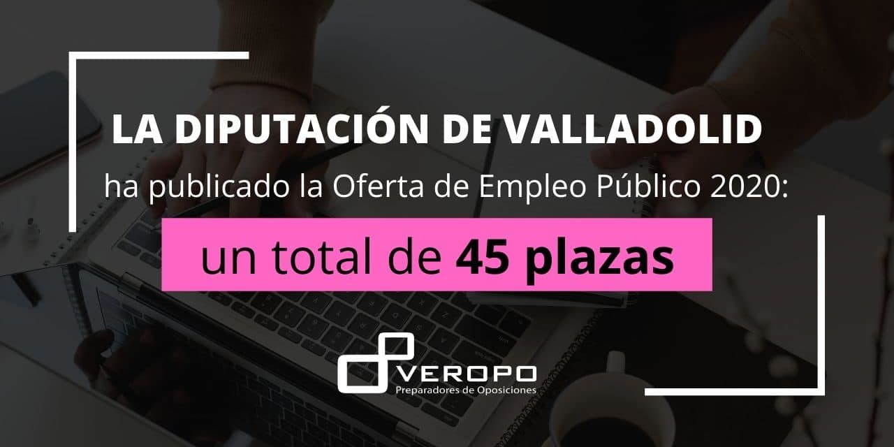 OPE 2020 Diputación de Valladolid OPE 2020 Diputación de Valladolid