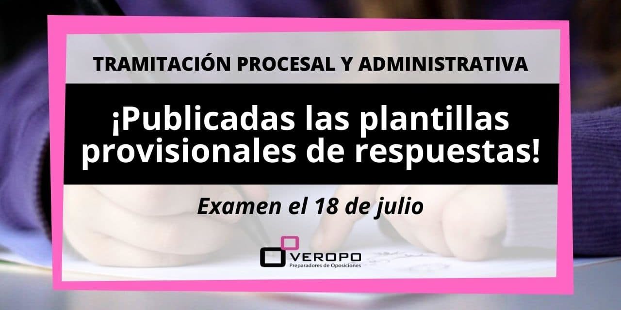 Plantilla provisionales de respuestas Tramitación Procesal y Administrativa Plantilla provisionales de respuestas Tramitación Procesal y Administrativa
