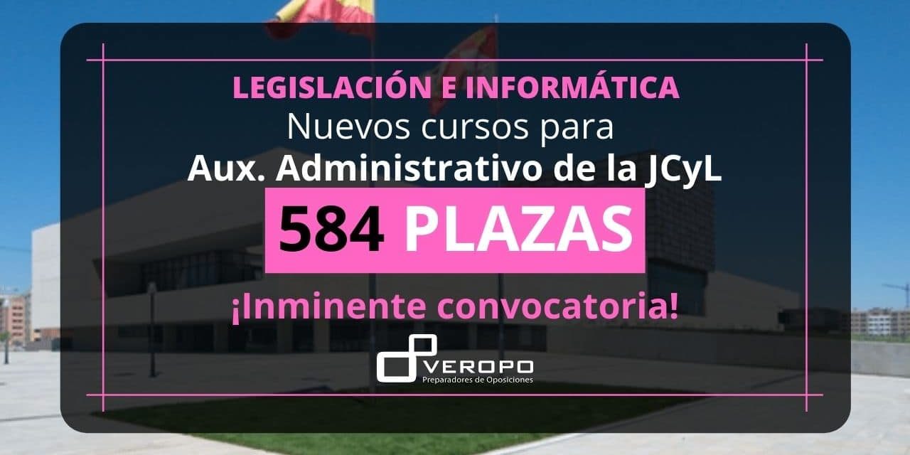 Nuevos grupos Legislación e Informática Aux. Admin JCYL Nuevos grupos Legislación e Informática Aux. Admin JCYL