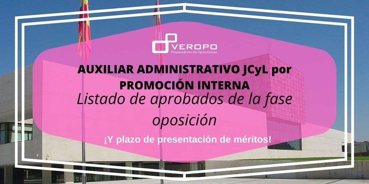 Listado de aprobados fase oposición Aux. Admin JCyL PI Listado de aprobados fase oposición Aux. Admin JCyL PI