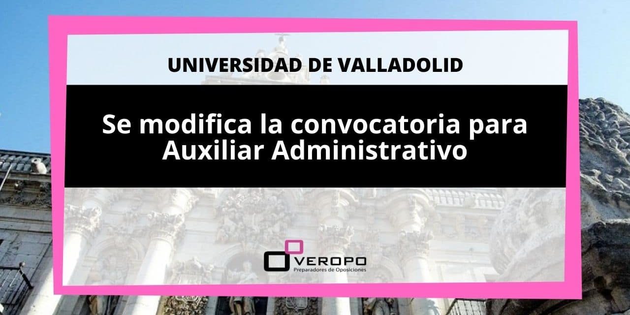 Modificación convocatoria Aux. Admin UVA