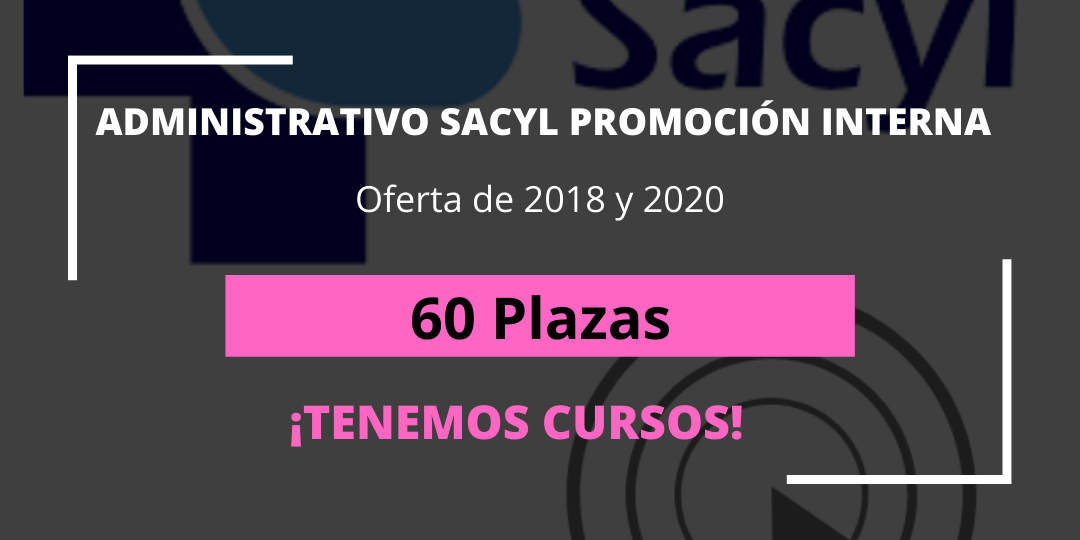 Administrativodel SACYL promoción interna 60 plazas de administrativo SACYL promoción interna