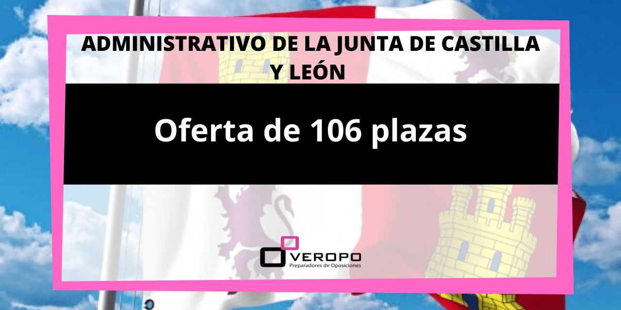 106 plazas de Administrativo de junta de castilla y león