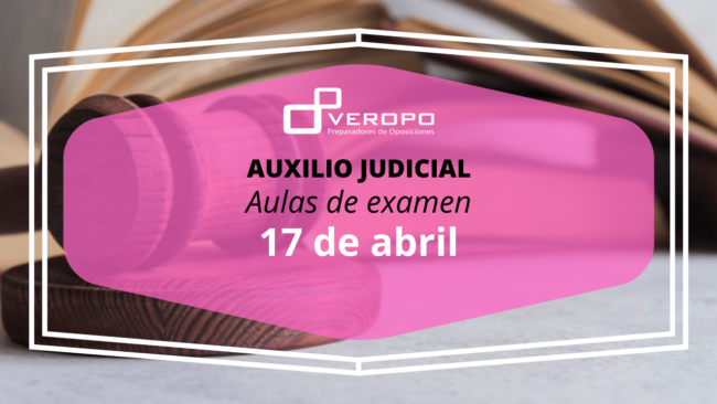 Auxilio Judicial Aulas de Examen 17 de abril