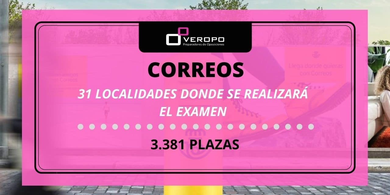 2021-06-22 31 localidades donde se celebrará el examen de correos