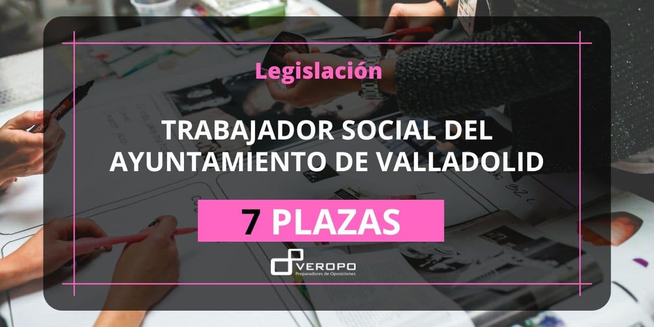 legislación Trabajador social Valladolid