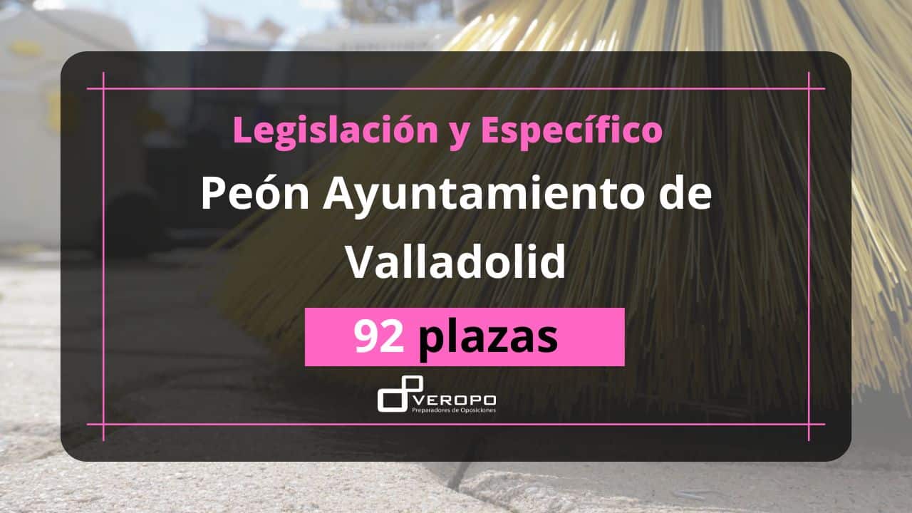Reserva plaza y prepara Peón del Ayuntamiento de Valladolid