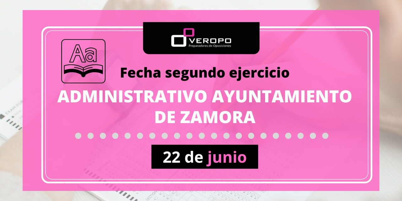 fecha segundo ejercicio Ayto Zamora