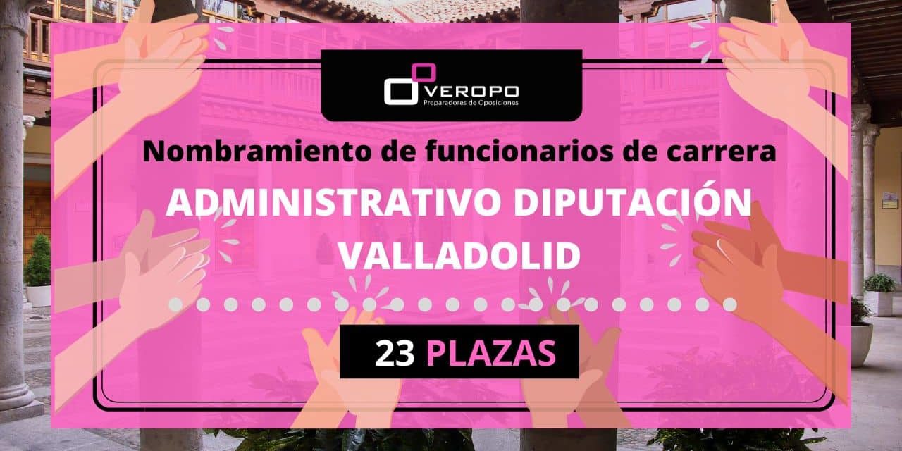 Nombramiento Administrativo Diputación Valladolid