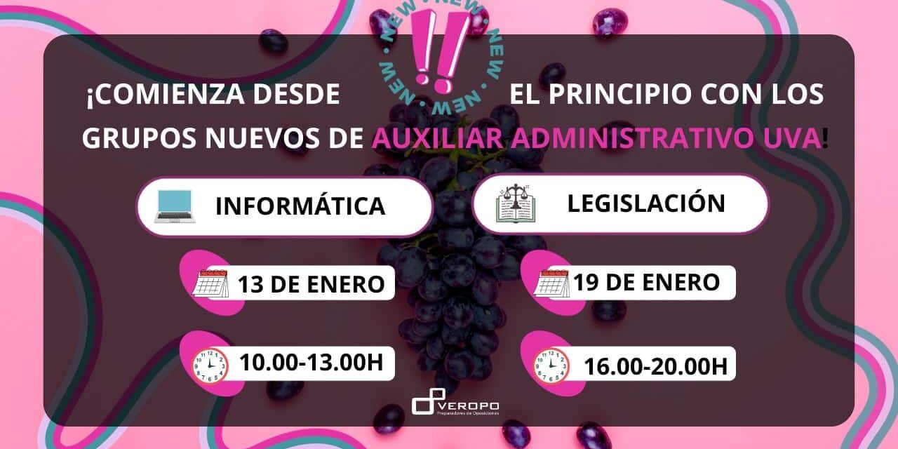 GRUPOS NUEVOS AUXILIAR ADMINISTRATIVO UVA