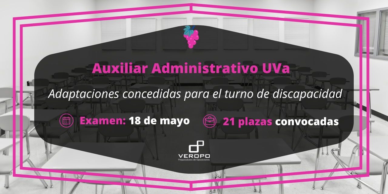 Adaptaciones concedidas para el examen Auxiliar Administrativo UVa